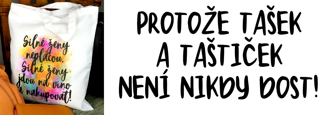 Protože tašek a taštiček není nikdy dost!